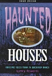 Haunted Houses: Chilling Tales from 24 American Homes (Paperback, 3)