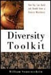 The Diversity Toolkit: How You Can Build and Benefit from a Diverse Workforce (Paperback)