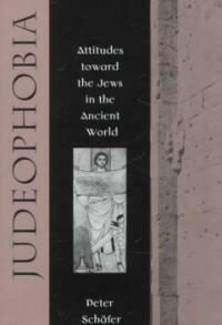 Judeophobia: Attitudes Toward the Jews in the Ancient World (Paperback, Revised) - Attitudes Toward the Jews in the Ancient World