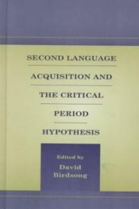 Second language acquisition and the critical period hypothesis
