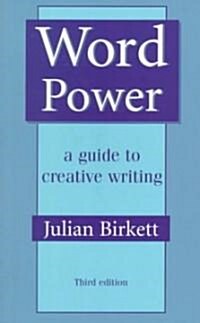Word Power : A Guide to Creative Writing (Paperback, 3rd Revised ed.)