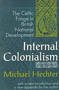 Internal Colonialism : The Celtic Fringe in British National Development (Paperback, 2 ed)