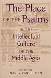 The Place of the Psalms in the Intellectual Culture of the Middle Ages (Paperback)