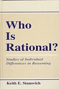 Who Is Rational?: Studies of Individual Differences in Reasoning (Hardcover)