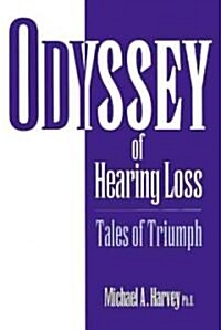 Odyssey of Hearing Loss (Hardcover)