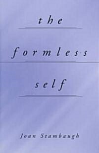 The Formless Self (Paperback)