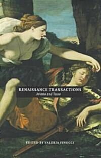 Renaissance Transactions: Ariosto and Tasso (Paperback)