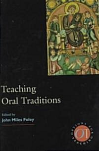 Teaching Oral Traditions (Paperback, New)