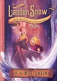 Landon Snow and the Island of Arcanum (Paperback)