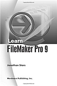 Learn FileMaker Pro 9 (Paperback)