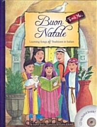 Buon Natale: Learning Songs & Traditions In Italian [With CD] (Library Binding)