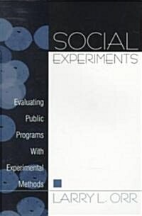 Social Experiments: Evaluating Public Programs with Experimental Methods (Paperback)