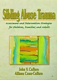 Sibling Abuse Trauma (Paperback)