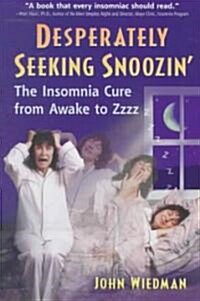 Desperately Seeking Snoozin (Paperback)