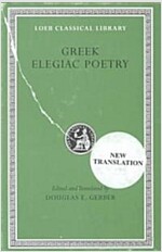 Greek Elegiac Poetry: From the Seventh to the Fifth Centuries B.C. (Hardcover)
