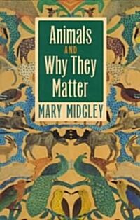 Animals and Why They Matter (Paperback)