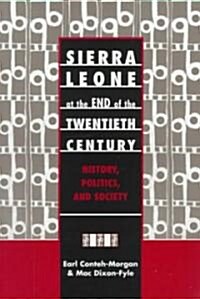 Sierra Leone at the End of the Twentieth Century; History, Politics, and Society (Paperback)