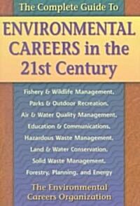 Complete Guide to Environmental Careers in the 21st Century (Paperback, 3, Revised)