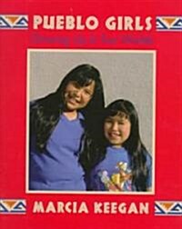 Pueblo Girls: Growing Up in Two Worlds (Hardcover)