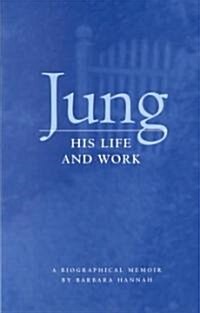 Jung: His Life and Work, a Biographical Memoir (Paperback, Revised)