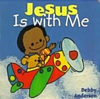 Jesus is with Me (Hardcover)