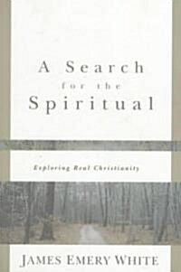 [중고] A Search for the Spiritual: Exploring Real Christianity (Paperback)