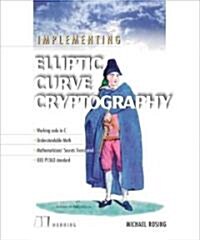 Implementing Elliptic Curve Cryptography (Paperback)