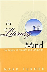 The Literary Mind: The Origins of Thought and Language (Paperback, Revised)