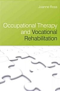 Occupational Therapy and Vocational (Paperback)