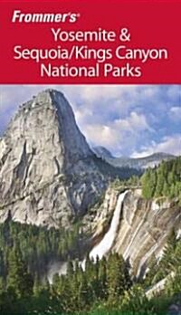 Frommers Yosemite and Sequoia and Kings Canyon National Parks (Paperback, 6 Rev ed)