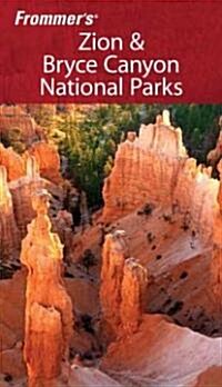 Frommers Zion and Bryce Canyon National Parks (Paperback, 6 Rev ed)