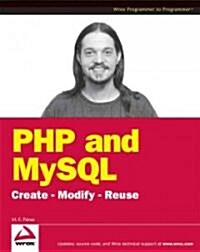 PHP and MySQL: Create-Modify-Reuse (Paperback)