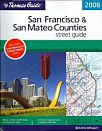 The Thomas Guide 2008 San Francisco & San Mateo Counties (Paperback, Spiral)