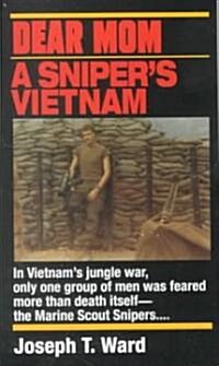 Dear Mom: A Snipers Vietnam (Mass Market Paperback)