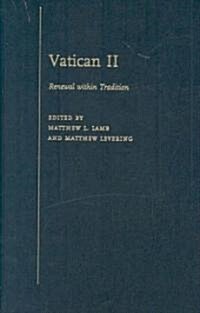 Vatican II: Renewal Within Tradition (Hardcover)