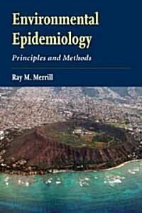 Environmental Epidemiology: Principles and Methods: Principles and Methods (Paperback)