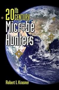 20th Century Microbe Hunters (Paperback)