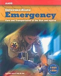 Intermediate: Emergency Care and Transportation of the Sick and Injured (Paperback)
