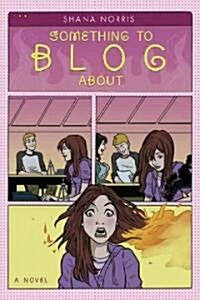Something to Blog About (Hardcover)