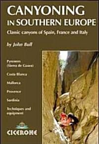 Canyoning : Classic Canyons in Spain, France and Italy (Paperback)