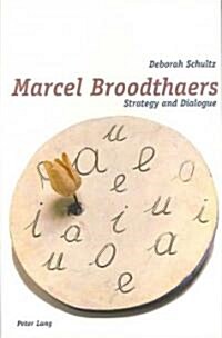 Marcel Broodthaers: Strategy and Dialogue (Paperback)