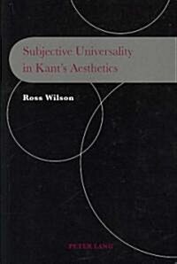 Subjective Universality in Kants Aesthetics (Paperback)