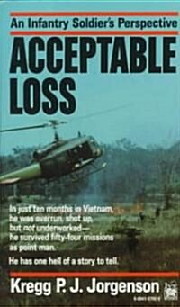 Acceptable Loss: An Infantry Soldiers Perspective (Mass Market Paperback)