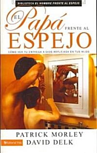 El papa frente al espejo/ The Dad in the Mirror (Paperback, Translation)