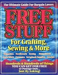 Free Stuff for Crafting, Sewing & More (Paperback)