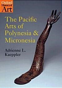 The Pacific Arts of Polynesia and Micronesia (Paperback)