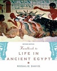 Handbook to Life in Ancient Egypt (Paperback, Revised)