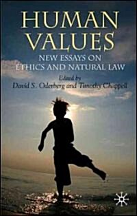 Human Values : New Essays on Ethics and Natural Law (Paperback)