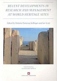 Recent Developments in the Research and Management at World Heritage Sites (Paperback)