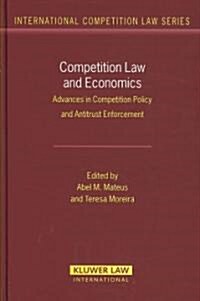 Competition Law and Economics: Advances in Competition Policy and Antitrust Enforcement (Hardcover)
